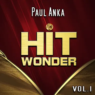 Hit Wonder: Paul Anka, Vol. 1 - Paul Anka