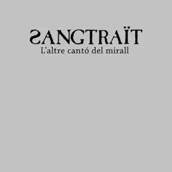 L'altre Cantó del Mirall - Sangtraït