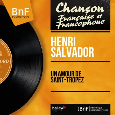 Un amour de Saint-Tropez (feat. Michel Magne te son orchestre) [Mono Version] - EP - Henri Salvador