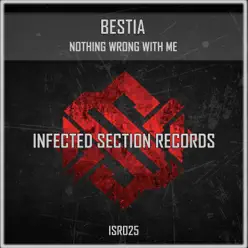 Nothing Wrong with Me - Single - Bèstia Nothing Wrong with Me - Single - Bèstia