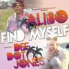 BankMoney Presents Find Myself (feat. Dee Dot Jones) - Single album lyrics, reviews, download