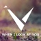 When I Look At You - Vexento lyrics