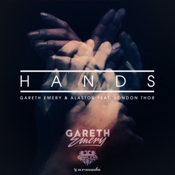 Gareth Emery - Hands (feat. London Thor)