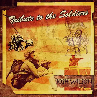 Tribute to the Soldiers - Josh Wilson