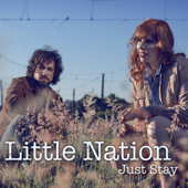Just Stay - EP - Little Nation