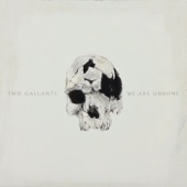 Two Gallants - Incidental