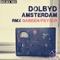 Amsterdam (Feyser Remix) - Dolby D lyrics