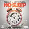 No Sleep (feat. Kevin Gates) - Single album lyrics, reviews, download