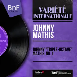 Johnny "Triple-Octave" Mathis, No. 1 (Mono Version) - EP - Johnny Mathis