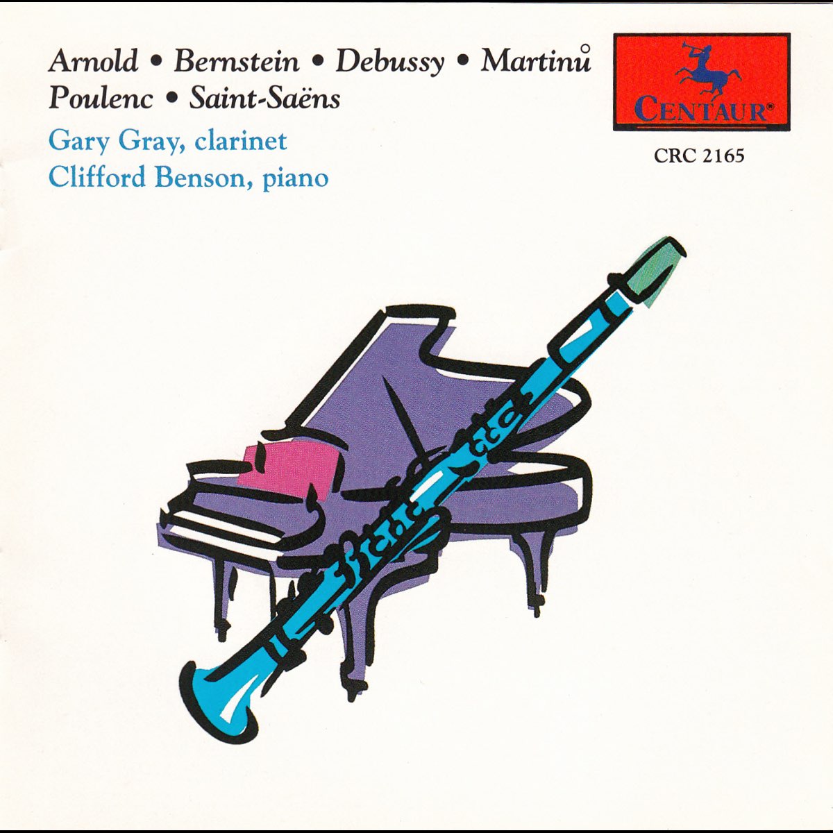 ‎arnold Bernstein Debussy Martinů Poulenc And Saint Saëns Works For Clarinet And Piano By Gary 