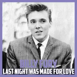 Last Night Was Made for Love - Single - Billy Fury Last Night Was Made for Love - Single - Billy Fury