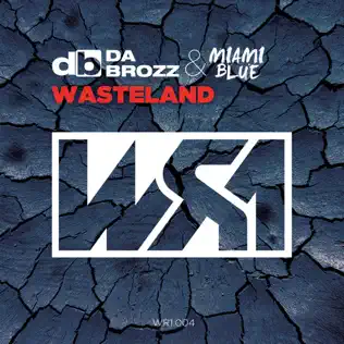 ladda ner album Da Brozz & Miami Blue - Wasteland