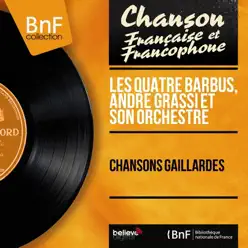 Chansons gaillardes (Mono version) - Quatre Barbus [Les]