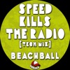 Speed Kills the Radio (Tech Mix) - Single