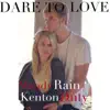 Dare To Love - Single album lyrics, reviews, download