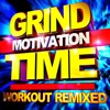 Grind Time Motivation – Workout Remixed, 2015