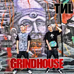 Grindhouse by TNL album reviews, ratings, credits