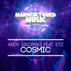 Cosmic (feat. KTZ) - Single by Andy Sikorski album reviews, ratings, credits