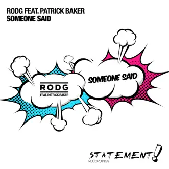 Someone Said (feat. Patrick Baker) - Single by Rodg album reviews, ratings, credits