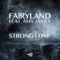 Strong Love (feat. Amy James) - Fairyland lyrics