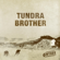High Road - Tundra Brother