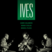 Ives - Samo Salamon, Manu Codjia & Mikkel Ploug