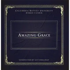 Amazing Grace by CBU Women's Choir album reviews, ratings, credits
