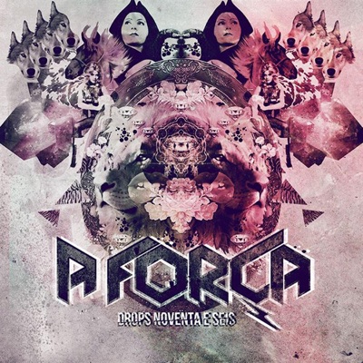 A Força - Drops 96