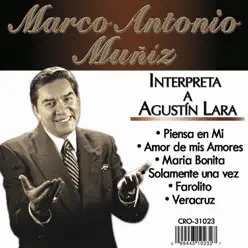 Marco Antonio Muñiz Interpreta a Agustin Lara - Marco Antonio Muñiz Marco Antonio Muñiz Interpreta a Agustin Lara - Marco Antonio Muñiz