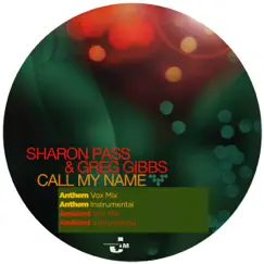 Call My Name (The Remixes) - EP by Sharon Pass & Greg Gibbs album reviews, ratings, credits