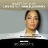 Waste My Time (feat. Marcelle Duprey) - EP