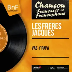 Vas-y papa (feat. André Popp et son orchestre) [Mono Version] - EP - Les Frères Jacques