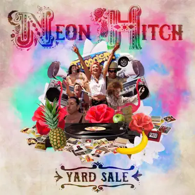 Yard Sale (Radio Edit) - Single - Neon Hitch
