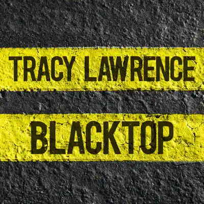 Blacktop - Single - Tracy Lawrence