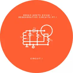 Regenerative Circuits Part 1 - Single by Reeko & Exium album reviews, ratings, credits