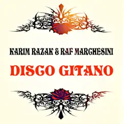 Disco Gitano - Single by Karim Razak & Raf Marchesini album reviews, ratings, credits