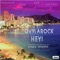 Hey (DiMaestrO'S Remix) - Ovylarock lyrics