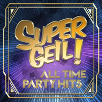 Verschiedene Interpreten - Supergeil! - All Time Party Hits artwork