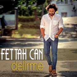 Fettah Can - Delirme