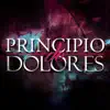 Stream & download Principio de Dolores