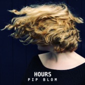 Hours by Pip Blom