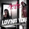 Loving You (feat. Telly Mac) - Single album lyrics, reviews, download