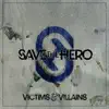 Victims and Villains - EP album lyrics, reviews, download
