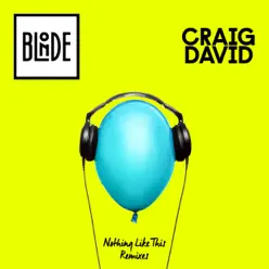 Nothing Like This (The Remixes) - EP - Craig David