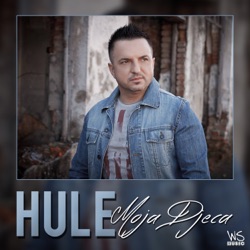 Hule - Moja Djeca