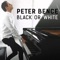 Black Or White - Peter Bence lyrics