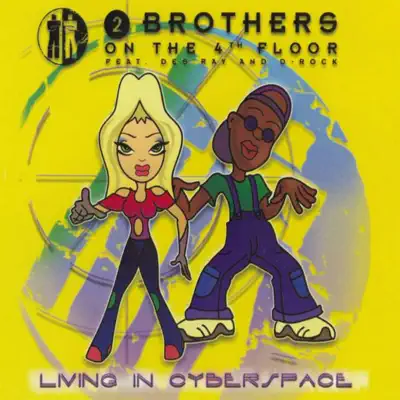 Living In Cyberspace - EP - 2 Brothers On The 4th Floor