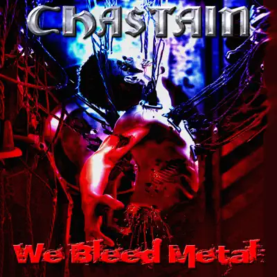 We Bleed Metal - Chastain We Bleed Metal - Chastain