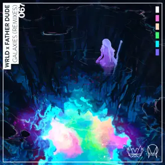 Galaxies (Remixes) by WRLD & FATHERDUDE album reviews, ratings, credits