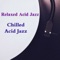 Best of Chilled Out Acid Jazz artwork